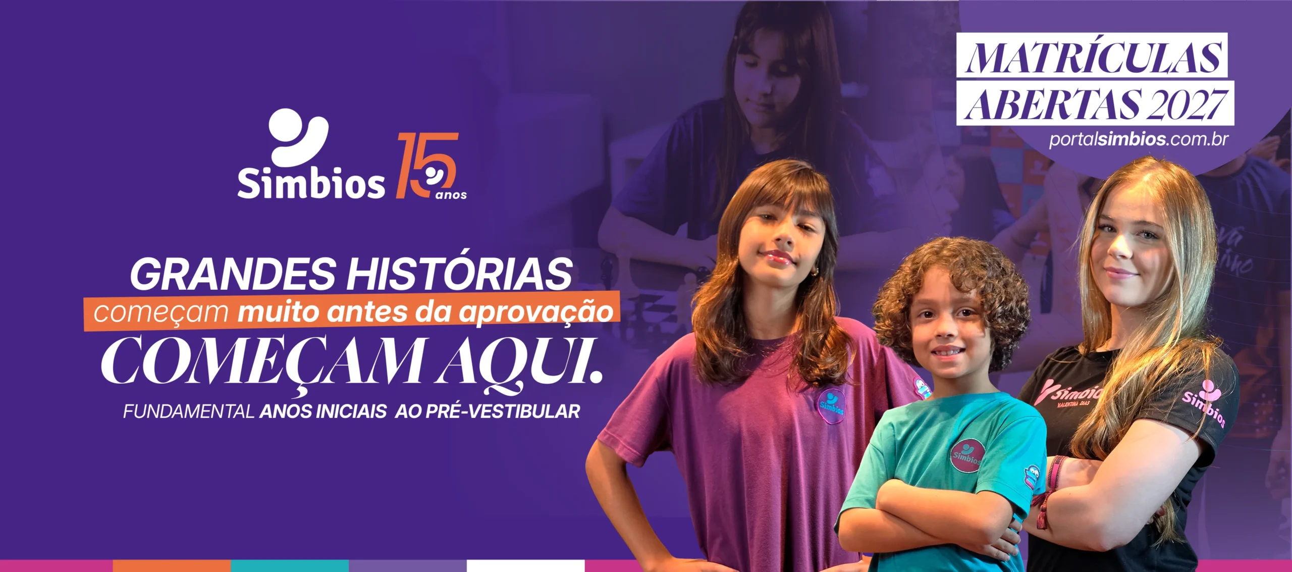 Matrículas Abertas 2027 - Grandes histórias começam aqui
